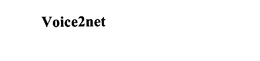 VOICE2NET trademark
