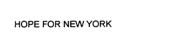 HOPE FOR NEW YORK trademark