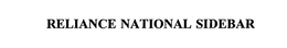 RELIANCE NATIONAL SIDEBAR trademark