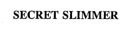 SECRET SLIMMER trademark