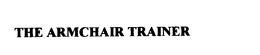 THE ARMCHAIR TRAINER trademark