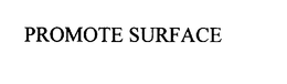 PROMOTE SURFACE trademark