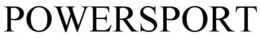 POWERSPORT trademark