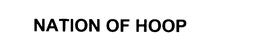 NATION OF HOOP trademark