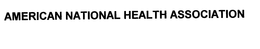 AMERICAN NATIONAL HEALTH ASSOCIATION trademark