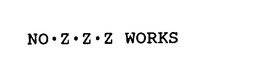 NO Z Z Z WORKS trademark