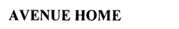 AVENUE HOME trademark