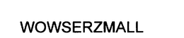 WOWSERZMALL trademark