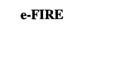 E-FIRE trademark