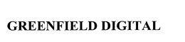 GREENFIELD DIGITAL trademark