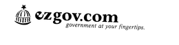 EZGOV.COM GOVERNMENT AT YOUR FINGERTIPS. trademark