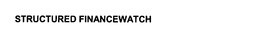 STRUCTURED FINANCEWATCH trademark