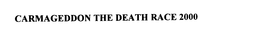 CARMAGEDDON THE DEATH RACE 2000 trademark