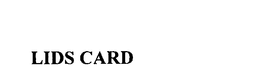 LIDS CARD trademark