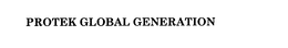 PROTEK GLOBAL GENERATION trademark