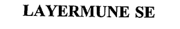 LAYERMUNE SE trademark