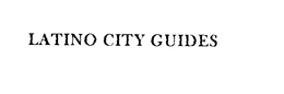 LATINO CITY GUIDES trademark