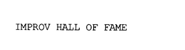 IMPROV HALL OF FAME trademark