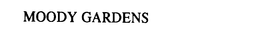 MOODY GARDENS trademark