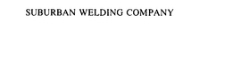 SUBURBAN WELDING COMPANY trademark