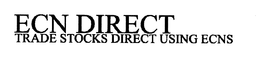 ECNDIRECT (TRADE STOCKS DIRECT USING ECNS) trademark