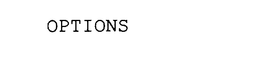 OPTIONS trademark