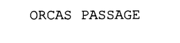 ORCAS PASSAGE trademark