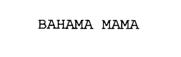 BAHAMA MAMA trademark