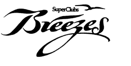 SUPERCLUBS BREEZES trademark