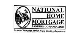 NATIONAL HOME MORTGAGE BANKING CORPORATION LICENSED MORTGAGE BROKER, N.Y.S. BANKING DEPARTMENT trademark