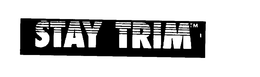 STAY TRIM trademark