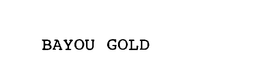 BAYOU GOLD trademark