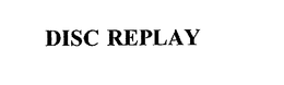 DISC REPLAY trademark