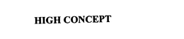 HIGH CONCEPT trademark