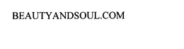 BEAUTYANDSOUL.COM trademark