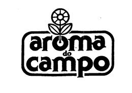 AROMA DO CAMPO trademark