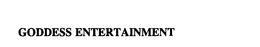 GODDESS ENTERTAINMENT trademark