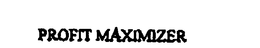 PROFIT MAXIMIZER trademark