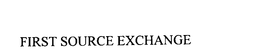 FIRST SOURCE EXCHANGE trademark