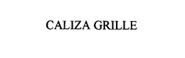 CALIZA GRILLE trademark