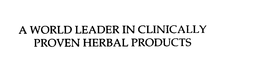 A WORLD LEADER IN CLINICALLY PROVEN HERBAL PRODUCTS trademark