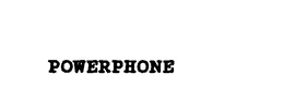 POWERPHONE trademark