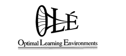OLE OPTIMAL LEARNING ENVIRONMENTS trademark