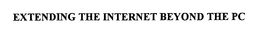 EXTENDING THE INTERNET BEYOND THE PC trademark