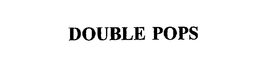 DOUBLE POPS trademark