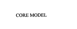 CORE MODEL trademark