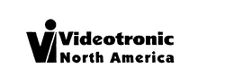 VI VIDEOTRONIC NORTH AMERICA trademark