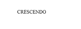 CRESCENDO trademark