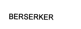 BERSERKER trademark
