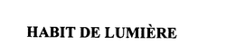 HABIT DE LUMIERE trademark